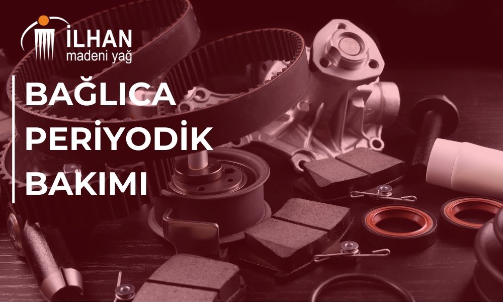 Bağlıca Periyodik Bakım