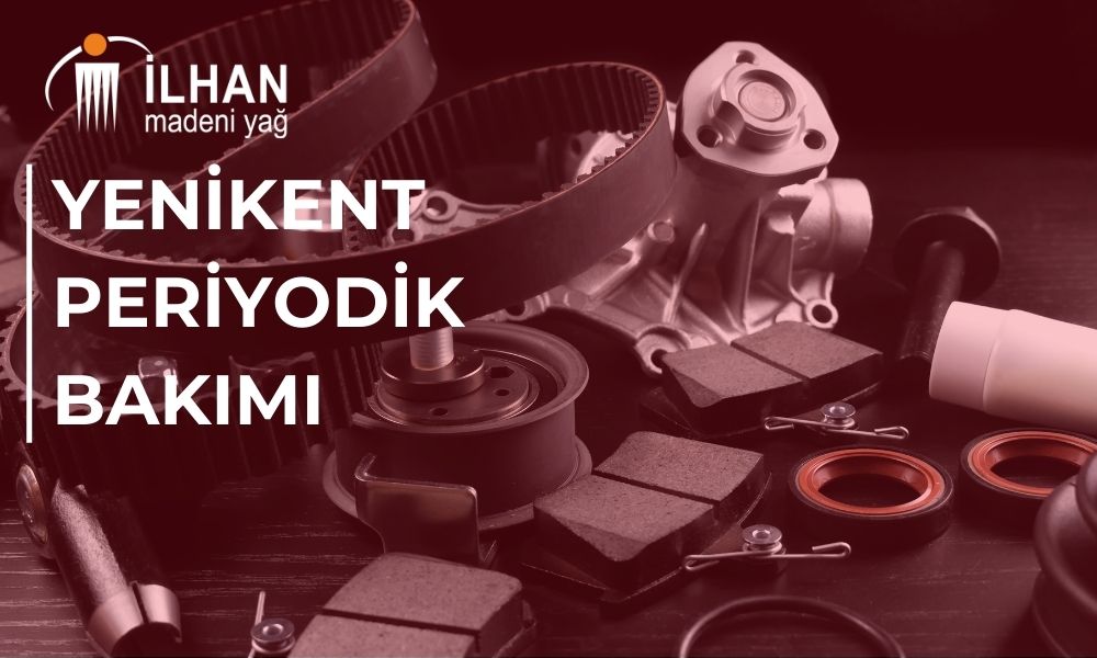 Yenikent Periyodik Bakım